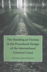 THE STAND<em>IN</em>G <em>OF</em> VICTIMS <em>IN</em> THE PROCEDURAL DESIGN <em>OF</em> THE <em>IN</em>TERNATIONAL CRIM<em>IN</em>AL COURT