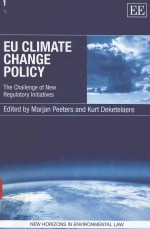 EU CLIMATE CHANGE POLICY <em>THE</em> CHALLENGE OF NEW REGULATORY INITIATIVES