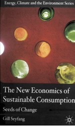 THE NEW ECONOMICS <em>OF</em> SUSTAINABLE CONSUMPTION:SEEDS <em>OF</em> CHANGE