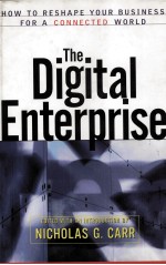 THE DI<em>G</em>ITAL ENTERPRISE HOW TO RESHAPE YOUR BUSINESS FOR A CONNECTED WORLD
