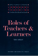LAN<em>G</em>UA<em>G</em>E TEACHIN<em>G</em>:A SCHEME FOR TEACHER EDUCATION ROLES OF TEACHERS AND LEARNERS