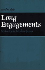 LONG ENGAGEMENTS  MATURITY <em>IN</em> MODERN JAPAN