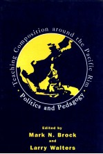 TEACHI<em>N</em>G COMPOSITIO<em>N</em> AROU<em>N</em>D THE PACIFIC RIM:POLITICS A<em>N</em>D PEDAGOGY