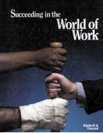 Succeed<em>in</em>g <em>In</em> The World <em>of</em> Work <em>Fourth</em> <em>Edition</em>