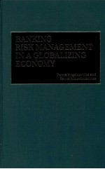 BANKING RISK <em>MANAGEMENT</em> IN AGLOBALIZINGECONOMY