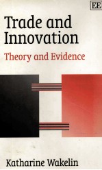 TRADE AND INNOVATION:THEORY AND <em>EVIDENCE</em>