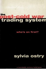 <em>THE</em> POST-COLD WAR TRADING SYSTEM:WHO'S ON FIRST?