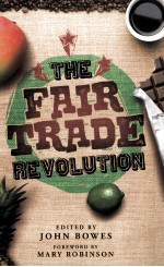 <em>THE</em> FAIR TRADE <em>REVOLUTION</em>