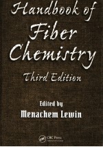 HANDBOOK <em>OF</em> FIBER CHEMISTRY  THIRD <em>EDITION</em>