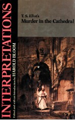 MODERN CRITICAL INTERPRETATIONS T.S.ELIOT'S MURDER IN <em>THE</em> CA<em>THE</em>DRAL