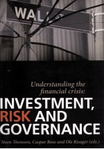 <em>UNDERSTANDING</em> THE <em>FINANCIAL</em> CRISIS:INVESTMENT RISK AND GOVERNANCE