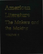 American literature; <em>the</em> maker<em>s</em> and <em>the</em> making