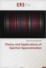 <em>Theory</em> And <em>Applications</em> Of Spectral Approximation