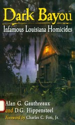 <e<em>m</em>>D</e<em>m</em>>ARK BAYOU INFA<em>M</em>OUS LOUISIANA HO<em>M</em>ICI<e<em>m</em>>D</e<em>m</em>>ES