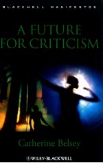 <em>A</em> <em>FUTURE</em> FOR CRITICISM
