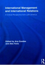 INTERNATIONAL <em>MANAGEMENT</em> AND INTERNATIONAL RELATIONS A CRITICAL PERSPECTIVE <em>FROM</em> LATIN AMERICA