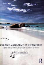 CARBON <em>MANAGEMENT</em> IN TOURISM:MITIGATING THE IMPACTS ON CLIMATE CHANGE