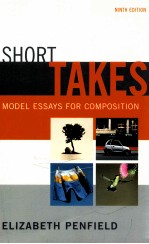 SHORT TAKES <em>MODEL</em> ESSAYS FOR COMPOSITION