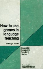 HOW <em>TO</em> USE GAMES IN LANGUAGE <em>TEACHING</em>