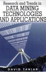 RESEARCH <em>AND</em> TRENDS IN DATA MINING <em>TECHNOLOGIES</em> <em>AND</em> <em>APPLICATIONS</em>