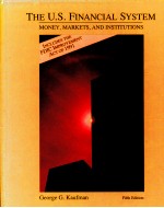 THE U.S.<em>FINANCIAL</em> SYSTEM:MONEY MARKETS AND INSTITUTIONS:FIFTH EDITION