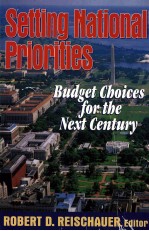 SETTING NATIONAL PRIORITIES:BUDGET SHOICES <em>FOR</em> <em>THE</em> NEXT CENTURY
