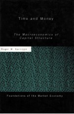 TIME AND MONEY:THE MACROECONOMICS <em>OF</em> CAPITAL <em>STRUCTURE</em>