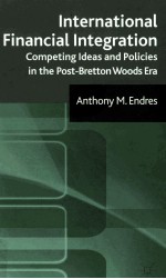INTERNATIONAL FINANCIAL INTEGRATION CO<em>M</em>PETING IDEAS AND POLICIES IN THE POST-BRETTON WOODS ERA