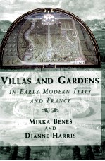 VILLAS AND GARDENS IN <em>EARLY</em> MODERN ITALY AND FRANCE