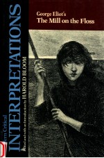 MODERN CRITICAL INTERPRETATIONS GEORGE ELIOT'S THE <em>MILL</em> ON THE FOLSS