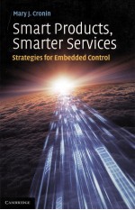 SMART PRODUCTS SMARTER SERVICES:STRATEGIES FOR EMBEDDED <em>CONTROL</em>