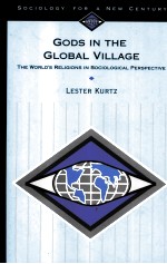 GODS <em>IN</em> <em>THE</em> GLOBAL VILLAGE  <em>THE</em> <em>WORLD</em>'S RELIGIONS <em>IN</em> <em>SOCIOLOGICAL</em> PERSPECTIVE