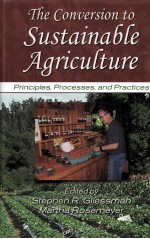THE <em>C</em>ONVERSION TO SUSTAINABLE AGRI<em>C</em>ULTURE:PRIN<em>C</em>IPLES PRO<em>C</em>ESSES AND PRA<em>C</em>TI<em>C</em>ES