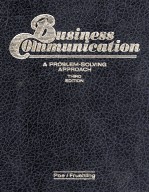 BUSINESS <em>COMMUNICATION</em>:A PROBLEM-SOLVING APPROACH THIED <em>EDITION</em>