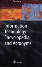 INFORMATION <em>TECHNOLOGY</em> <em>ENCYCLOPEDIA</em> AND ACRONYMS