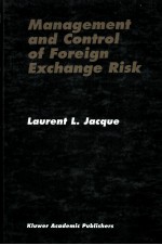 MANAGEMENT AND <em>CONTROL</em> OF FOREIGN EXCHANGE RISK