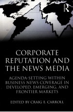 CORPORATE REPUTATION AND THE NEWS MEDIA