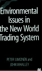 ENVIRONMENTAL ISSUES <em>IN</em> THE NEW WORLD TRAD<em>IN</em>G SYSTEM