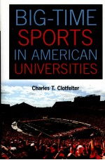 BIG-TIME SPORTS <em>IN</em> AMERICAN UNIVERSITIES