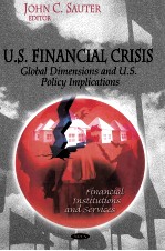 U.S.<em>FINANCIAL</em> CRISIS:GLOBAL DIMENSION AND U.S.POLICY IMPLICATIONS
