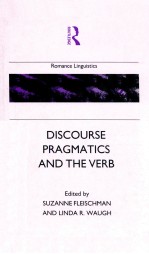 DISCOURSE PRAGMATICS AND THE VERB THE <em>EVIDENCE</em> <em>FROM</em> ROMANCE