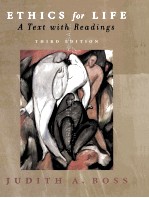 ETHICS FOR LIFE  <em>A</em> <em>TEXT</em> WITH RE<em>A</em>DINGS  THIRD EDITION