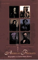 AMERI<em>C</em>AN PORTRAITS: BIOGRAPHIES IN UNITED STATES HISTORY VOLUME I SE<em>C</em>OND EDITION