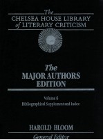 <em>THE</em> CHELSEA HOUSE LIBRARY <em>OF</em> LITERARY CRITICISM <em>THE</em> MAJOR AUTHORS <em>EDITION</em> VOLUME 6