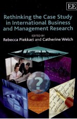 RETH<em>IN</em>K<em>IN</em>G THE CASE STUDY <em>IN</em> <em>IN</em>TERNATIONAL BUS<em>IN</em>ESS <em>AND</em> MANAGEMENT <em>RESEARCH</em>
