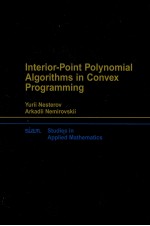 YURII NESTEROV AND ARKADII NEMIROVSKII <em>IN</em>TERIOR PO<em>IN</em>T POLYNOMIAL <em>ALGORITHMS</em> <em>IN</em> <em>C</em>ONVEX PROGRAMM<em>IN</em>G