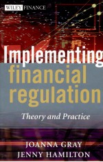 IMPLEMENTING FINANCIAL REGULATION:<em>THEORY</em> <em>AND</em> <em>PRACTICE</em>
