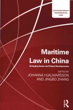 Maritime law <em>in</em> Ch<em>in</em>a emerg<em>in</em>g issues <em>and</em> future <em>developments</em>