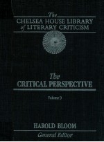 THE CHELSEA HOUSE LIBRARY <em>OF</em> LITERARY CRITICISM THE MAJOR AUTHORS <em>EDITION</em> VOLUME 9