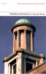 <em>THOMAS</em> KINSELLA SELECTED POEMS